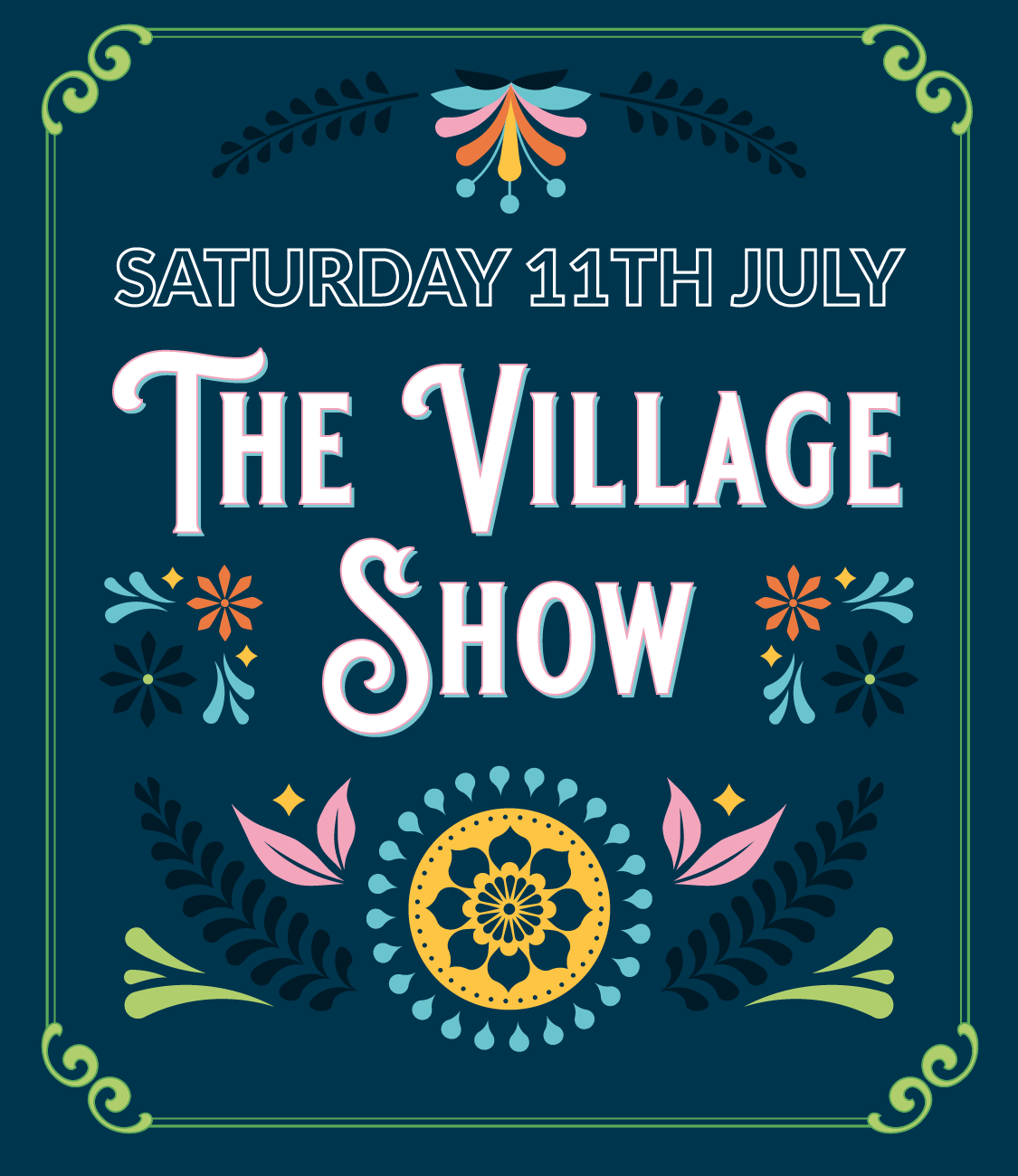 Text reads: Saturday 11th July, The Village Show